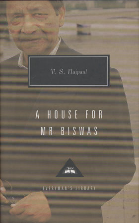 Cover image from Everyman's Library 1995 edition of A House for Mr. Biswas  by Naipaul,  V. S.