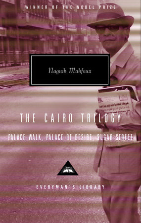 Cover image from Everyman's Library 2001 edition of The Cairo Trilogy  by Mahfouz, Naguib