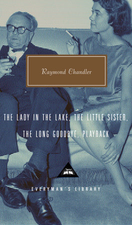 Cover image from Everyman's Library 2002 edition of The Lady in the Lake, The Little Sister, The Long Goodbye, Playback   by Chandler, Raymond