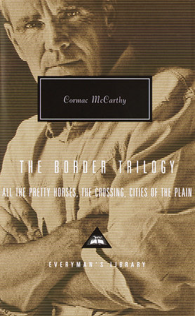 Cover image from Everyman's Library 1999 edition of The Border Trilogy  by McCarthy, Cormac