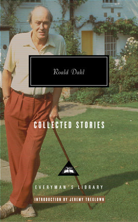 Cover image from Everyman's Library 2006 edition of Collected Stories   by Dahl, Roald