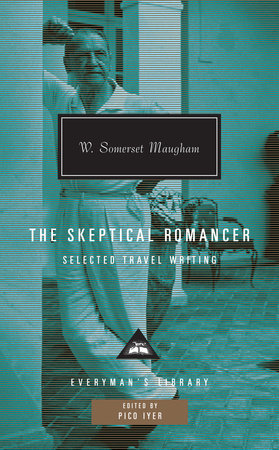 Cover image from Everyman's Library 2009 edition of The Skeptical Romancer. Selected Travel Writing   by Maugham, W. Somerset