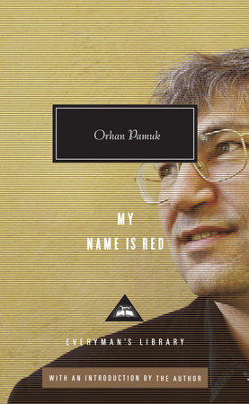 Cover image from Everyman's Library 2010 edition of My Name Is Red  by Pamuk, Orhan