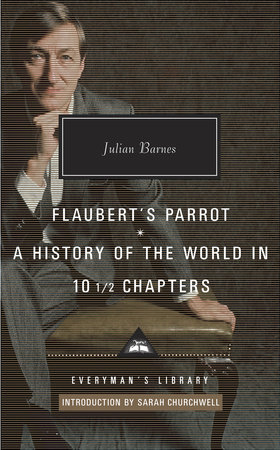 Cover image from Everyman's Library edition of Flaubert's Parrot, A History of the World in 10 1/2 Chapters