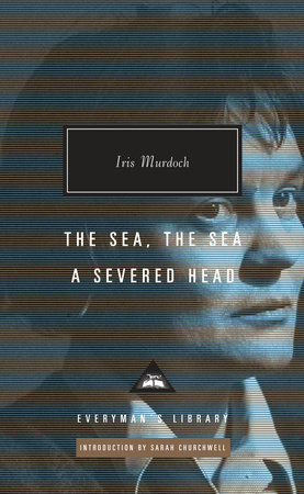 Cover image from Everyman's Library edition of The Sea, the Sea; A Severed Head
