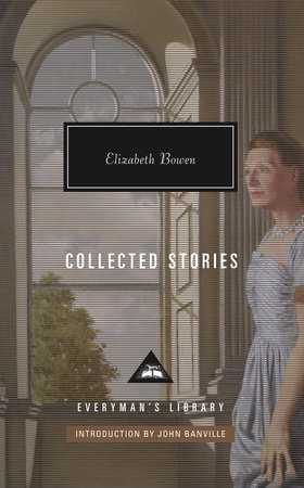 Cover image from Everyman's Library 2019 edition of Collected Stories by Bowen, Elizabeth