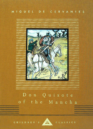 Cover image from Everyman's Library Children's Classics 1999 edition of Don Quixote Of The Mancha by Cervantes, Miguel De