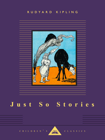 Cover image from Everyman's Library Children's Classics edition of Just So Stories