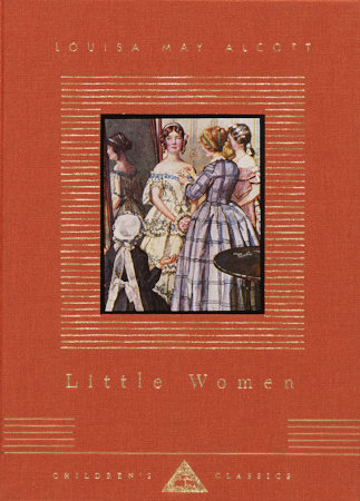 Cover image from Everyman's Library Children's Classics 1994 edition of Little Women [ and Good Wives  ] by Alcott, Louisa May