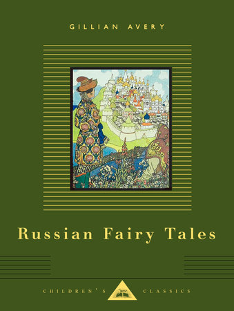 Cover image from Everyman's Library Children's Classics 1995 edition of Russian Fairy Tales by Avery, Gillian