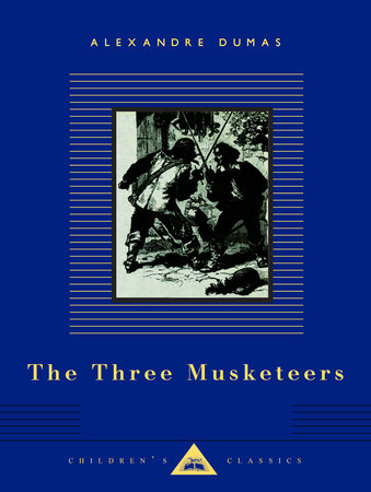 Cover image from Everyman's Library Children's Classics edition of The Three Musketeers