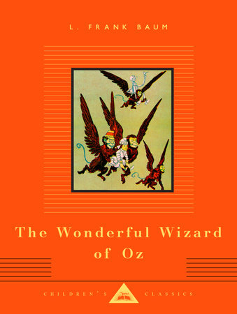 Cover image from Everyman's Library Children's Classics edition of The Wonderful Wizard Of Oz 
