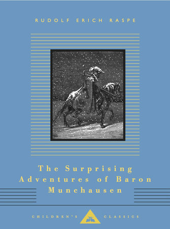 Cover image from Everyman's Library Children's Classics 2012 edition of The Surprising Adventures of Baron Munchausen by Raspe, Rudolf Erich