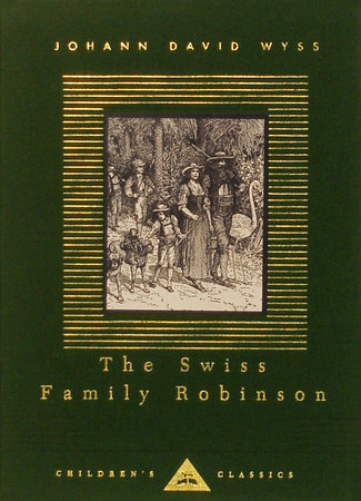 Cover image from Everyman's Library Children's Classics edition of The Swiss Family Robinson 
