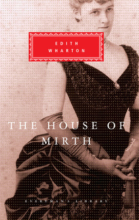 Cover image from Everyman's Library 1991 edition of The House of Mirth   by Wharton, Edith
