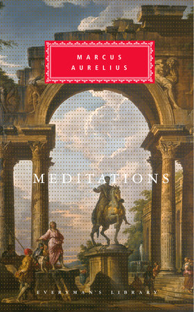 Cover image from Everyman's Library 1992 edition of Meditations  by Marcus Aurelius