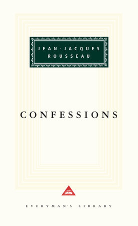 Cover image from Everyman's Library 1992 edition of Confessions  by Rousseau, Jean-Jacques