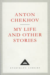 Cover image from Everyman's Library 1992 edition of My Life And Other Stories by Chekhov, Anton