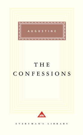 Cover image from Everyman's Library 2001 edition of The Confessions    by Augustine of Hippo
