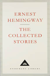 Cover image from Everyman's Library 1995 edition of The Collected Stories  by Hemingway, Ernest