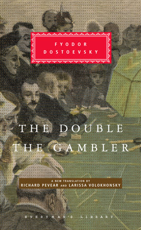 Cover image from Everyman's Library 2005 edition of The Double and The Gambler  by Dostoevsky, Fyodor
