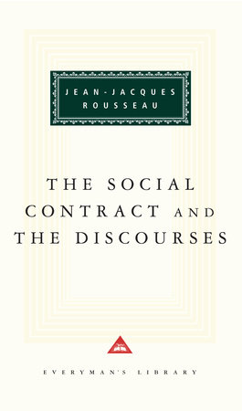Cover image from Everyman's Library 1993 edition of The Social Contract and The Discourses  by Rousseau
