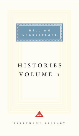 Cover image from Everyman's Library 1994 edition of Histories, vol. 1 by Shakespeare, William