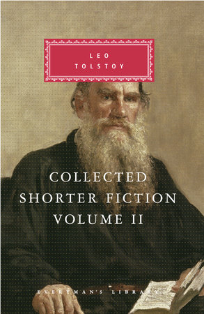Cover image from Everyman's Library 2001 edition of Collected Shorter Fiction Volume II  by Tolstoy, Leo