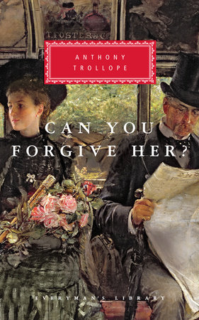 Cover image from Everyman's Library edition of Can You Forgive Her?