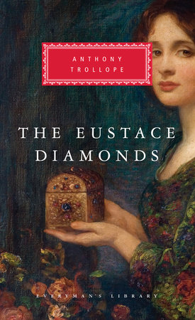 Cover image from Everyman's Library 1992 edition of The Eustace Diamonds  by Trollope, Anthony