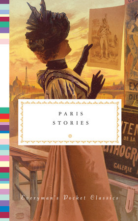Cover image from Everyman's Pocket Classics 2016 edition of Paris Stories by Whiteside, Shaun [Editor]