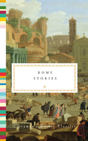 Cover image from Everyman's Pocket Classics edition of Rome Stories