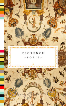 Cover image from Everyman's Library Pocket Classics edition of Florence Stories