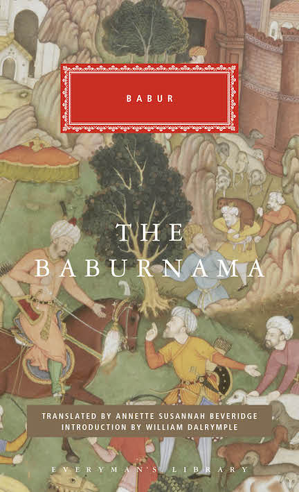 Cover image from Everyman's Library 2020 edition of The Babur Nama by Babur