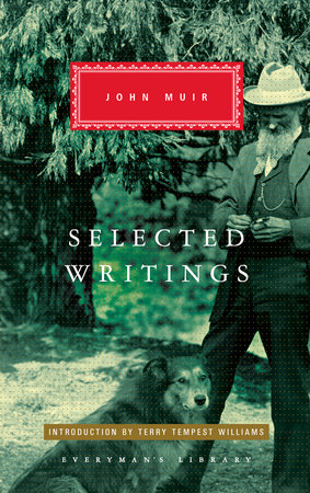 Cover image from Everyman's Library 2017 edition of Selected Writings by Muir, John