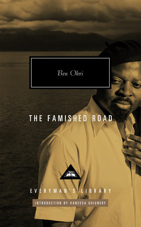 Cover image from Everyman's Library 2021 edition of The Famished Road by Okri, Ben