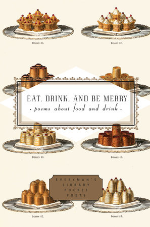 Cover image from Everyman's Library Pocket Poets edition of Eat, Drink, And Be Merry 