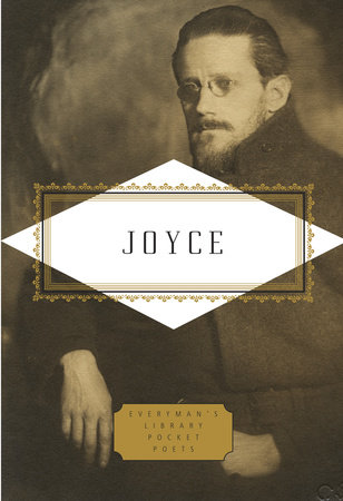 Cover image from Everyman's Library Pocket Poets 2014 edition of Joyce: Poems And A Play by Joyce, James