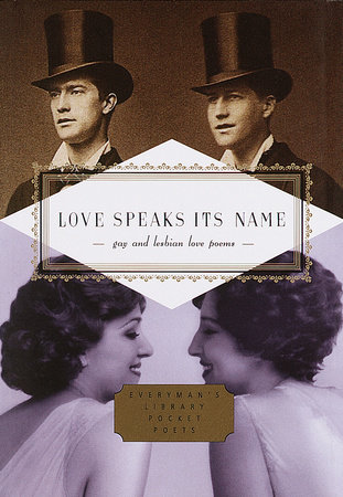 Cover image from Everyman's Library Pocket Poets edition of Love Speaks Its Name : Gay And Lesbian Love Poems