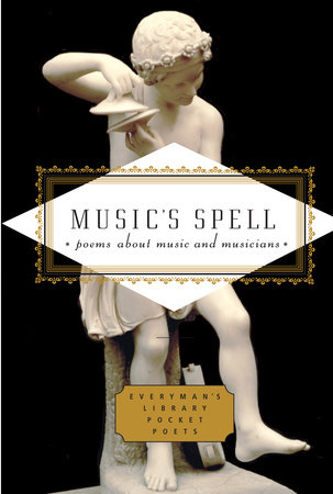 Cover image from Everyman's Library Pocket Poets 2009 edition of Music's Spell  by [Themes]