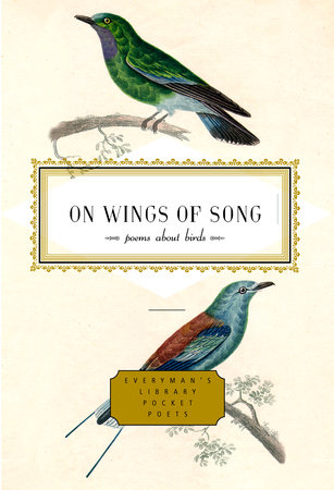 Cover image from Everyman's Library Pocket Poets 2000 edition of On Wings Of Song. Poems About Birds. by [Themes]