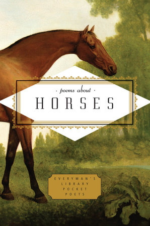 Cover image from Everyman's Library Pocket Poets edition of Poems About Horses 
