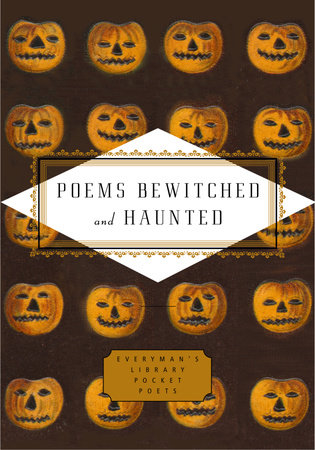 Cover image from Everyman's Library Pocket Poets 2005 edition of Poems Bewitched And Haunted  by [Themes]