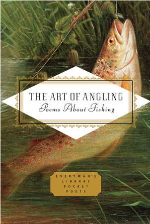 Cover image from Everyman's Library Pocket Poets 2011 edition of The Art Of Angling  by [Themes]