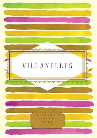 Cover image from Everyman's Library Pocket Poets 2012 edition of Villanelles  by [Themes]