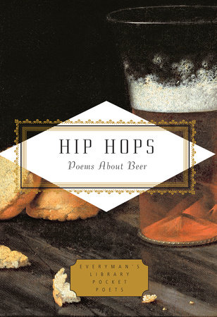 Cover image from Everyman's Library Pocket Poets 2018 edition of Hip Hops. Poems About Beer  by [Themes]
