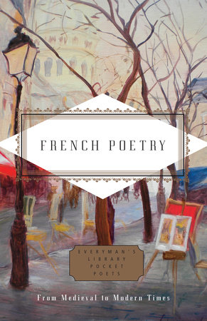 Cover image from Everyman's Library Pocket Poets 2017 edition of French Poetry From Medieval to Modern Times  by [Themes]