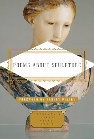 Cover image from Everyman's Library Pocket Poets 2016 edition of Poems About Sculpture  by [Themes]