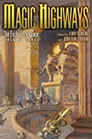 cover of the 2013 edition of Magic Highways. The Early Jack Vance Vol 3 published by Subterranean Press