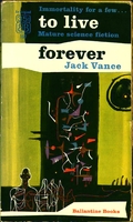 cover image of the 1956 edition of To live forever published by Ballantine